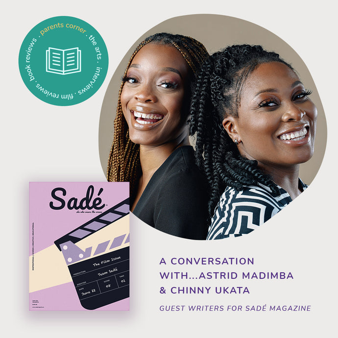 A conversation with... Astrid Madimba and Chinny Ukata